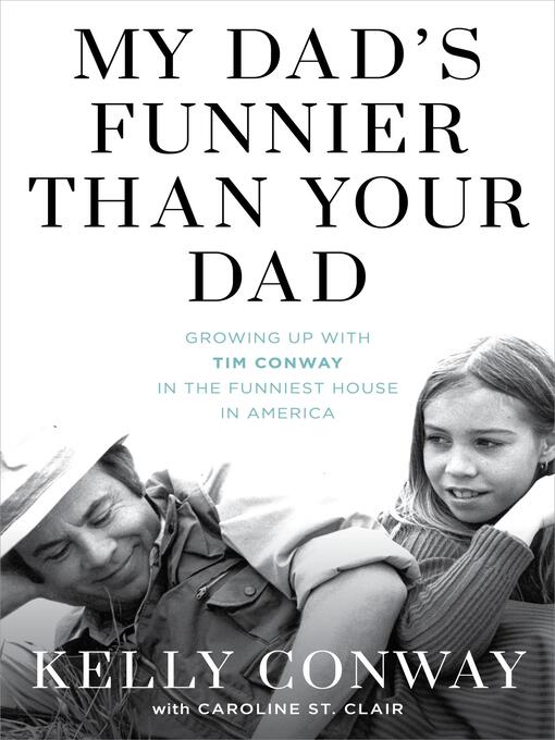 Title details for My Dad's Funnier Than Your Dad by Kelly Conway - Available